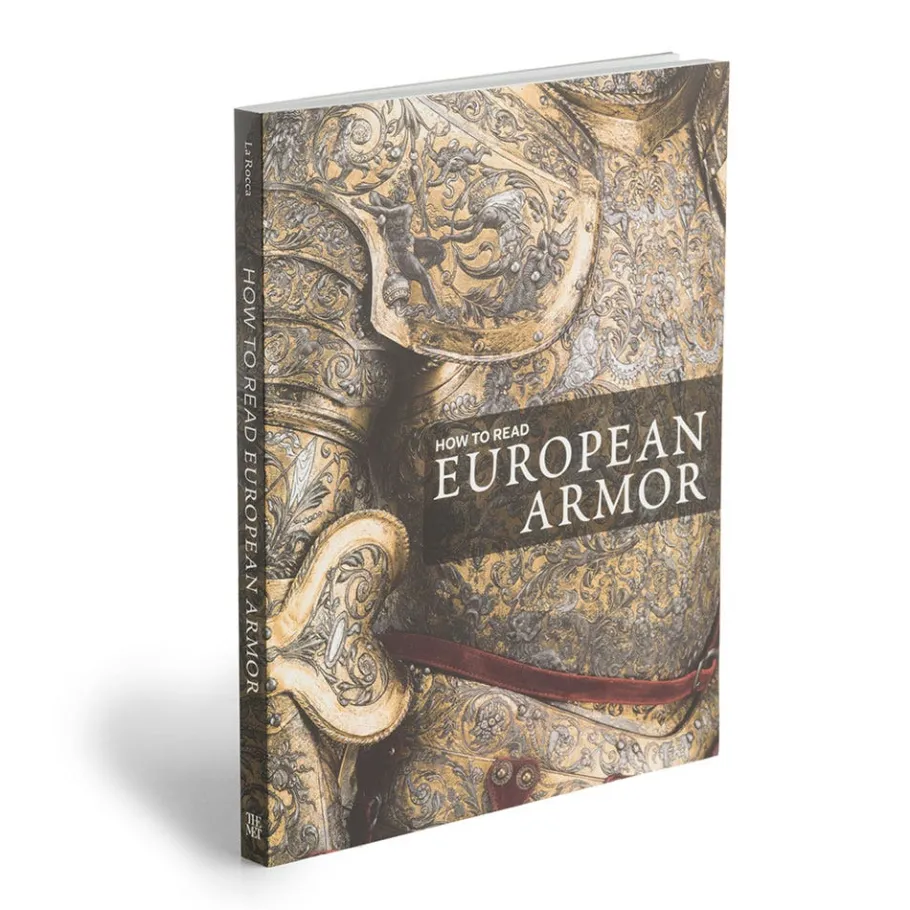The Met Store How to Read European Armor* Met Publications|Art History & Reference