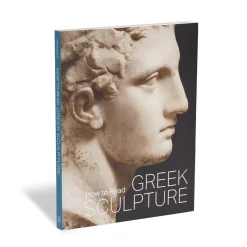 The Met Store How to Read Greek Sculpture* Met Publications|Art History & Reference