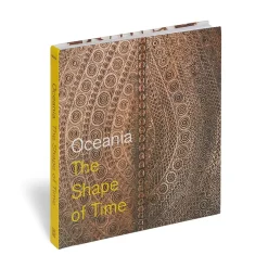 The Met Store Oceania: The Shape of Time* Met Publications|Exhibition Catalogues