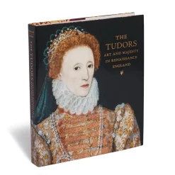 The Met Store The Tudors: Art and Majesty in Renaissance England* Met Publications|Exhibition Catalogues