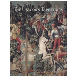 The Met Store The Unicorn Tapestries in The Metropolitan Museum of Art* Met Publications|Art History & Reference